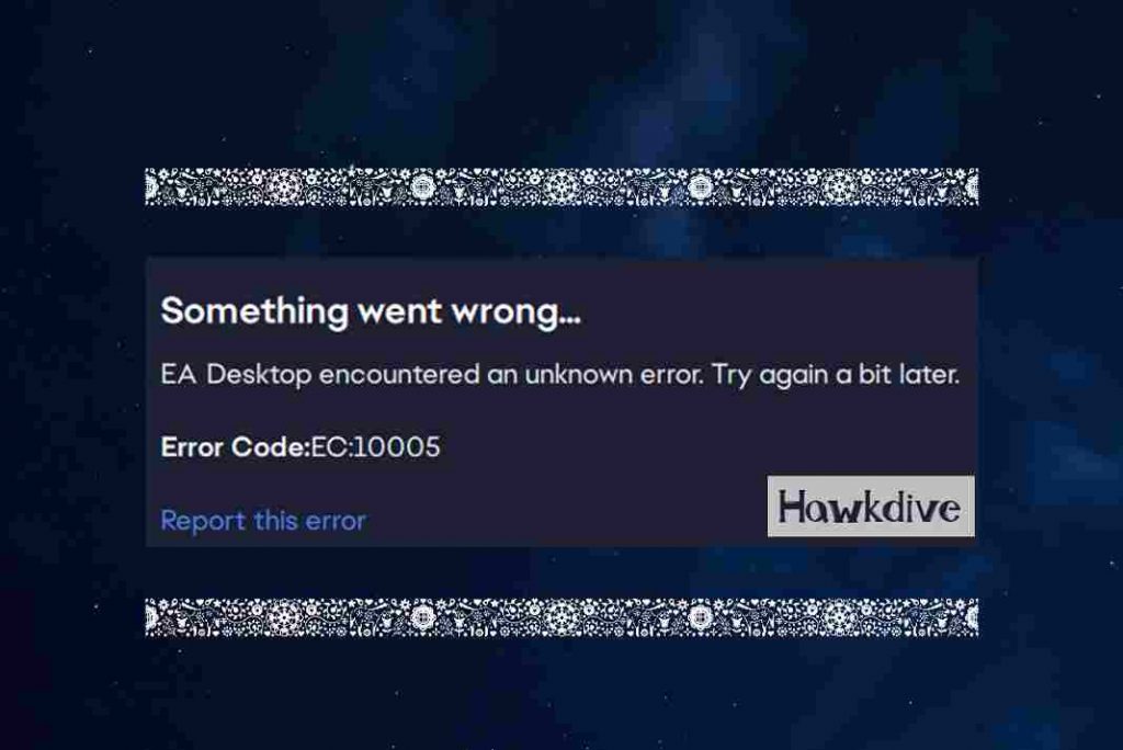 As 8 principais correções para o código de erro 10005 da EA Desktop
