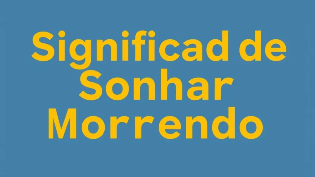 Significado de Sonhar Morrendo: O que Quer Dizer significado de sonhar morrendo 1
